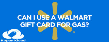 Where Can I Use a Walmart Gift Card for Gas